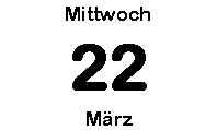 Mittwoch 22 März